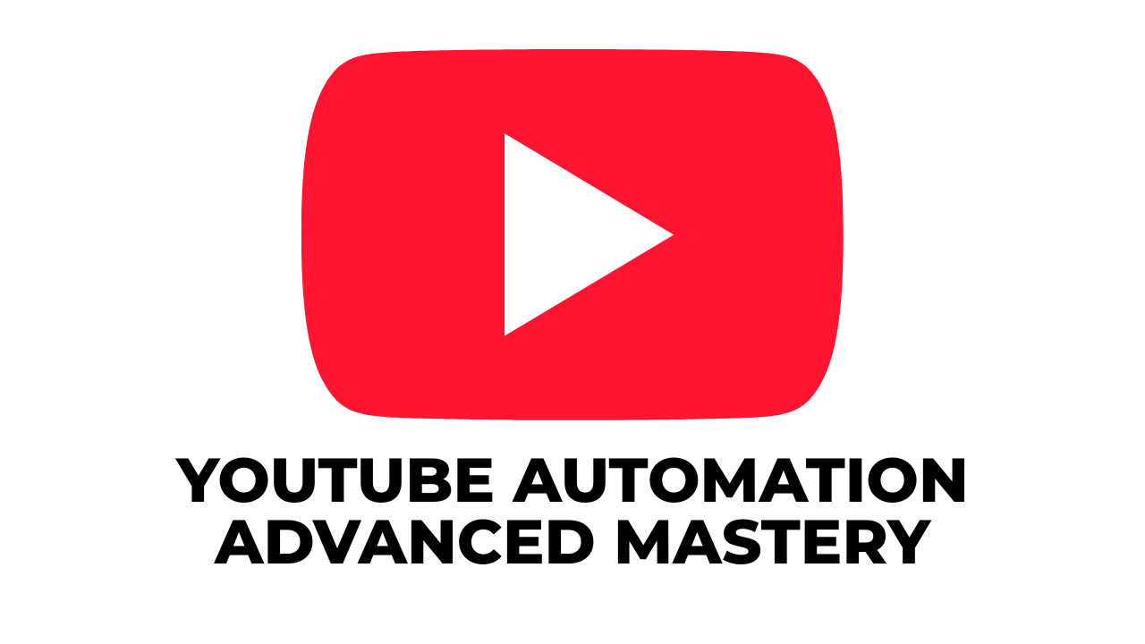 YouTube Automation Advanced Mastery